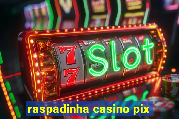 raspadinha casino pix